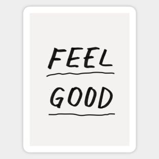 Feel Good by The Motivated Type Magnet